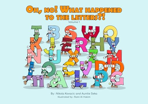 Oh No! What Happened to the Letters?! Oh No! What Happened to the Letters?! von Kindle Direct Publishing