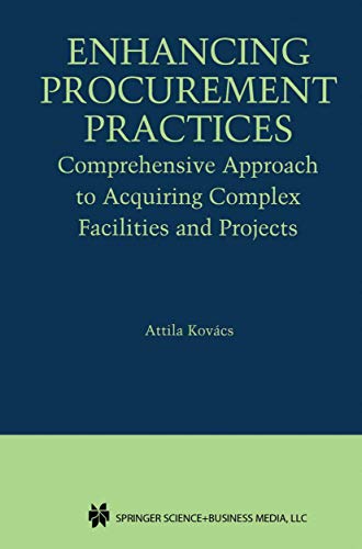 Enhancing Procurement Practices: Comprehensive Approach to Acquiring Complex Facilities and Projects von Springer