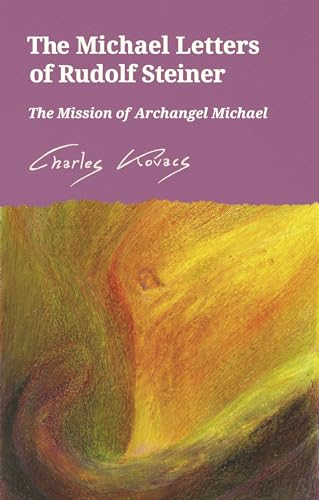 The Michael Letters of Rudolf Steiner: The Mission of Archangel Michael