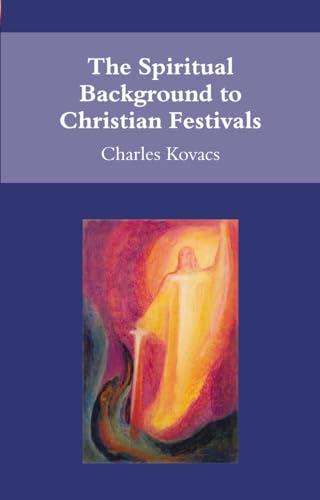 The Spiritual Background to Christian Festivals von Floris Books - Floris Books