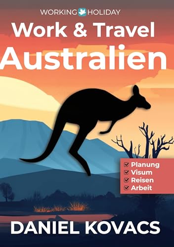 Work and Travel Australien: Ratgeber zur Planung, Visum, Reisen & Arbeit von BoD – Books on Demand