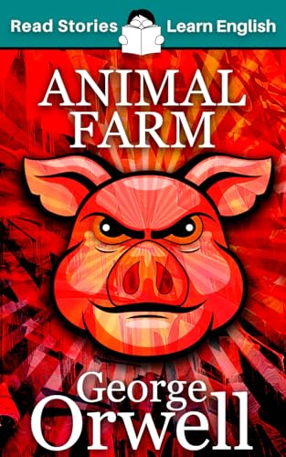 Animal Farm: CEFR level A2 (ELT Graded Reader) von Read Stories - Learn English
