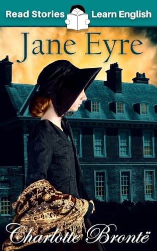 Jane Eyre: CEFR level A1+ (ELT Graded Reader) von Read Stories - Learn English