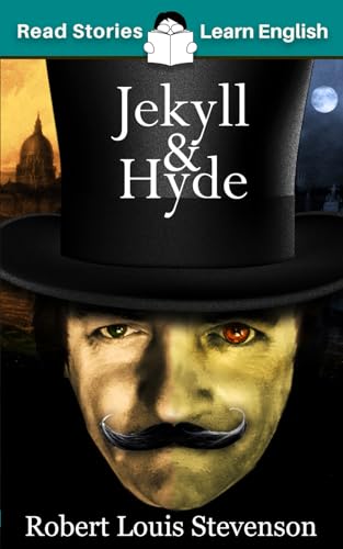 Jekyll and Hyde: CEFR level B1 (ELT Graded Reader) von Read Stories - Learn English