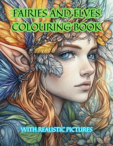 Fairies and Elves Colouring Book for Adults Realistic Colouring Book 80 Pages von Independently published