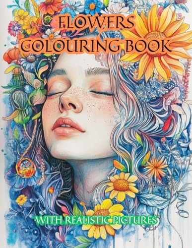 Flower Colouring Book for Adults with Realistic Pictures Stress Relief 80 pages von Independently published