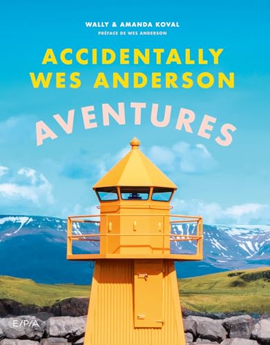 Accidentally Wes Anderson - Aventures Accidentally Wes Anderson - Aventures von EPA