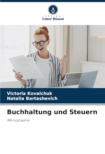 Buchhaltung und Steuern: Monographie von Verlag Unser Wissen