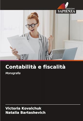 Contabilità e fiscalità: Monografia von Edizioni Sapienza