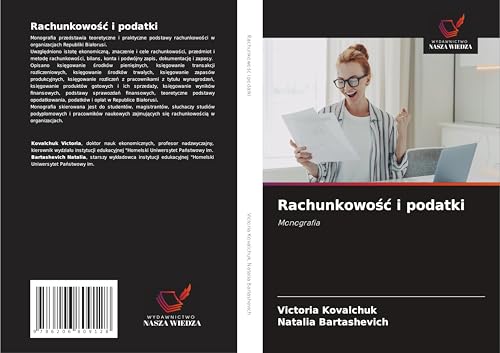 Rachunkowo¿¿ i podatki: Monografia von Wydawnictwo Nasza Wiedza