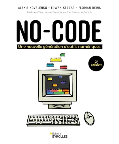 No-code -2e édition: Une nouvelle génération d'outils numériques von EYROLLES