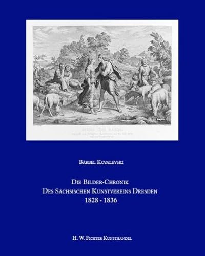 Die Bilder-Chronik des Sächsischen Kunstvereins Dresden 1828-1836