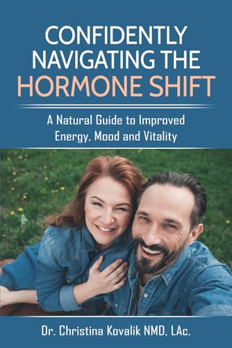 Confidently Navigating the Hormone Shift: A Natural Guide to Improved Energy, Mood and Vitality von Spotlight Publishing House