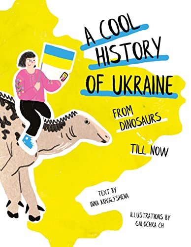 A Cool History of Ukraine: From Dinosaurs Till Now von Scholastic