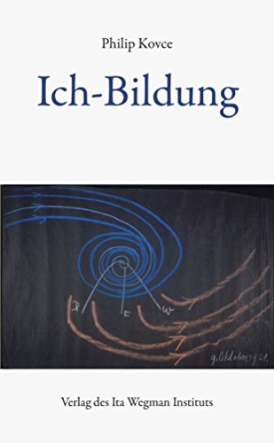 Ich-Bildung: Der Mensch als Schöpfer seiner selbst. Motive einer ungeschriebenen Philosophie Gerhard Kienles