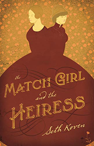 The Match Girl and the Heiress von Princeton University Press