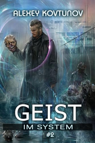 Geist im System (Buch 2): Eine LitRPG-Apokalypse Serie von Magic Dome Books
