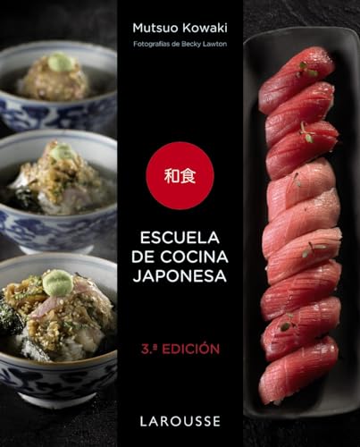 Escuela de cocina japonesa (LAROUSSE - Libros Ilustrados/ Prácticos - Gastronomía) von Larousse