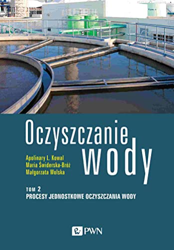Oczyszczanie wody Tom 2: Procesy jednostkowe oczyszczania wody