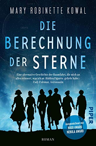 Die Berechnung der Sterne (Lady Astronaut 1): Roman | Der mehrfach preisgekrönte Alternate-History-Roman aus den USA Die Berechnung der Sterne (Lady Astronaut 1): Roman | Der mehrfach preisgekrönte Alternate-History-Roman aus den USA