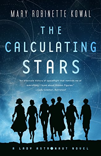 The Calculating Stars: A Lady Astronaut Novel (Lady Astronaut, 1, Band 1)
