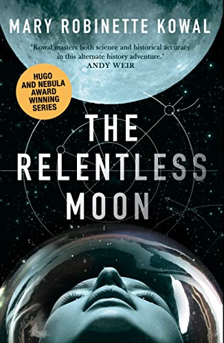 The Relentless Moon: A Lady Astronaut Novel von SOLARIS