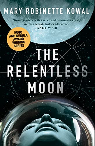 The Relentless Moon: A Lady Astronaut Novel (Volume 3) von SOLARIS
