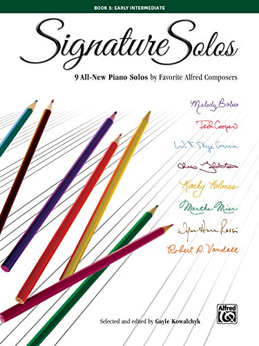 Signature Solos, Book 3: 9 All-New Piano Solos by Favorite Alfred Composers (Signature Solos, 3, Band 3)