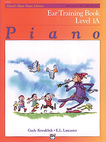 Alfred's Basic Piano Course Ear Training, Bk 1a: Universal Edition: Ear Training Book, Level 1a (Alfred's Basic Piano Library)