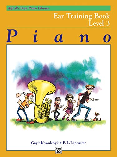 Alfred's Basic Piano Course Ear Training, Bk 3: Ear Training Book Level 3 (Alfred's Basic Piano Library)
