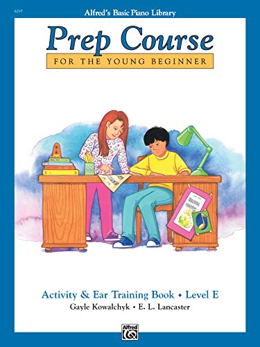 Alfred's Basic Piano Prep Course Activity & Ear Training, Bk E: Activity & Ear Training Book, Level E (Alfred's Basic Piano Library)
