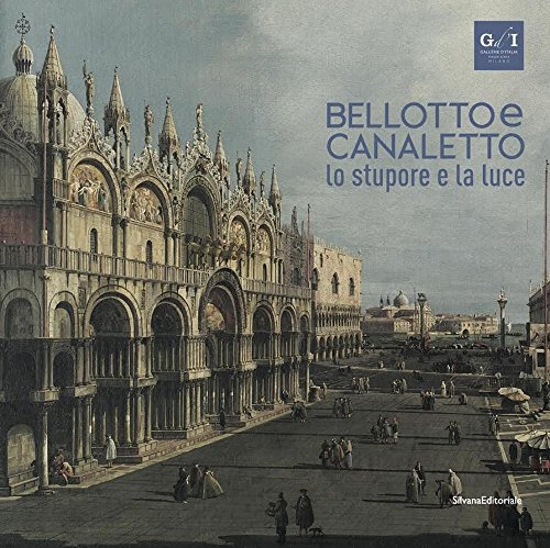 Bellotto and Canaletto: Wonder and Light (Arte) von SILVANA
