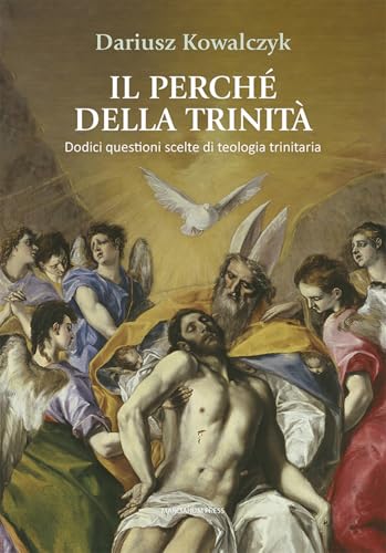 Il perché della Trinità. Dodici questioni scelte di teologia trinitaria (Studi Teologici ISSR) von Marcianum Press