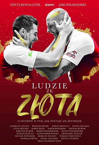 Ludzie ze złota: 20 rozmów o tym, jak zostaje sięmistrzem