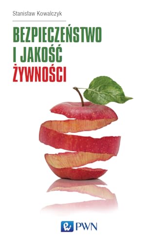 Bezpieczenstwo i jakosc zywnosci von Wydawnictwo Naukowe PWN