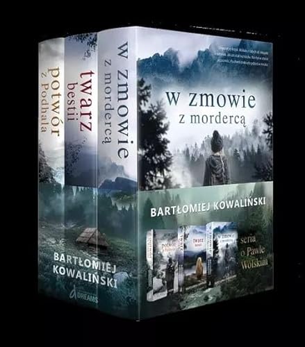 Seria o Pawle Wolskim: W zmowie z mordercą / Twarz bestii / Potwór z Podhala: Pakiet: von Dreams