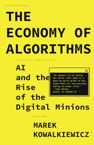 The Economy of Algorithms: AI and the Rise of the Digital Minions