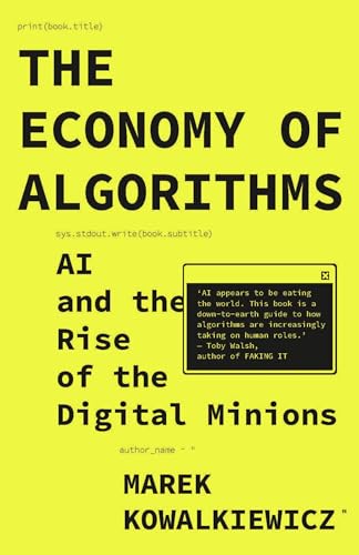 The Economy of Algorithms: AI and the Rise of the Digital Minions