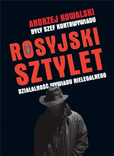 Rosyjski sztylet: Działalność wywiadu nielegalnego