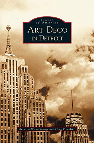 Art Deco in Detroit Art Deco in Detroit von Arcadia Publishing Library Editions