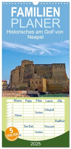 Familienplaner 2025 - Historisches am Golf von Neapel mit 5 Spalten (Wandkalender, 21 cm x 45 cm), CALVENDO von CALVENDO