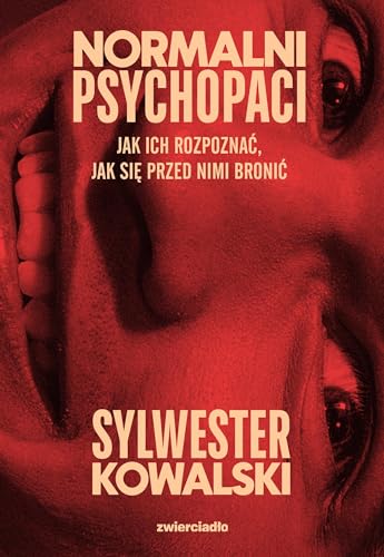 Normalni psychopaci: Jak ich rozpoznać, jak się przed nimi bronić