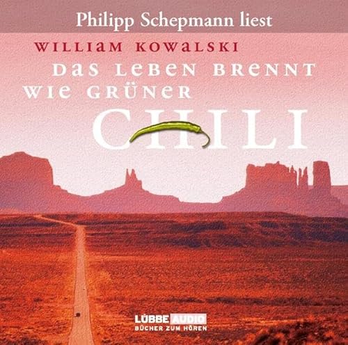 Das Leben brennt wie grüner Chili: Bearbeitete Fassung (Lübbe Audio)