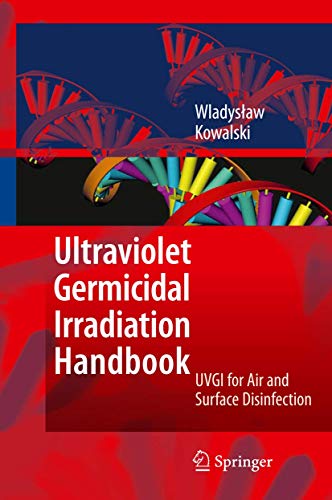 Ultraviolet Germicidal Irradiation Handbook: UVGI for Air and Surface Disinfection von Springer