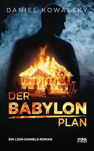 Der Babylon Plan: Ein Lion-Daniels-Roman (Lion Daniels Romane) von POG-Verlag