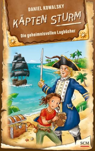 Käpten Sturm - Die geheimnisvollen Logbücher (Käpten Sturm, 1, Band 1) von SCM Brockhaus, R.