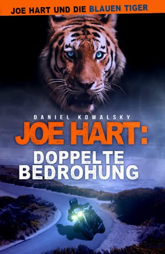 Joe Hart: Doppelte Bedrohung (Joe Hart und die Blauen Tiger, Band 4) von Independently published