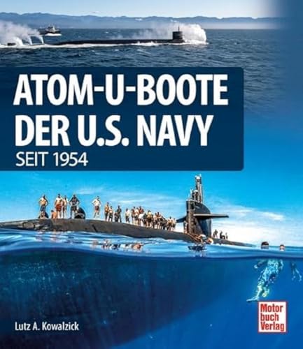 Atom-U-Boote: der U.S. Navy seit 1954 von Motorbuch Verlag