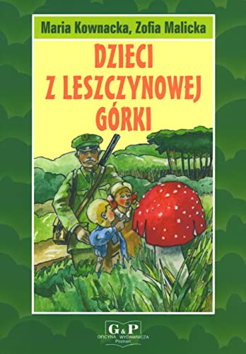 Dzieci z Leszczynowej Górki
