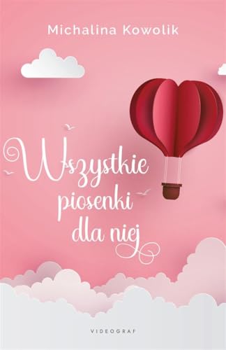 Wszystkie piosenki dla niej von Videograf